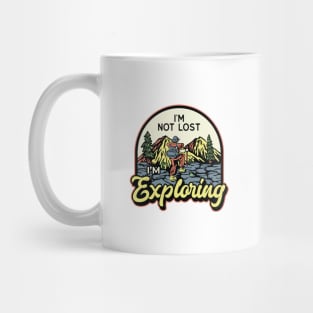 Im not Lost Im Exploring Mug